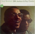 Milt Jackson & Ray Charles – Soul Brothers — front cover