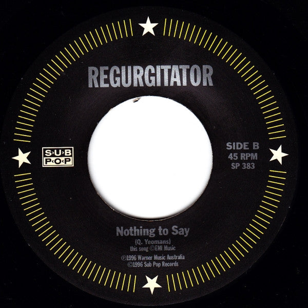 Regurgitator – I Sucked A Lot Of Cock To Get Where I Am – 7", US 1996