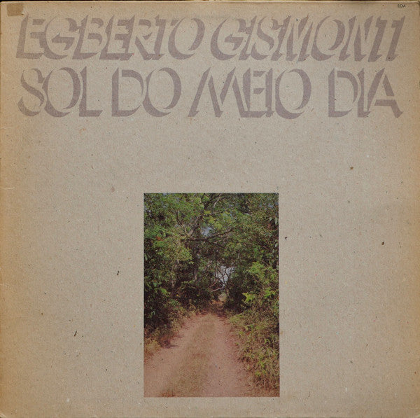 Egberto Gismonti – Sol Do Meio Dia — front cover