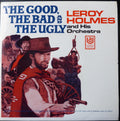 Leroy Holmes Orchestra – The Good, The Bad And The Ugly — front cover