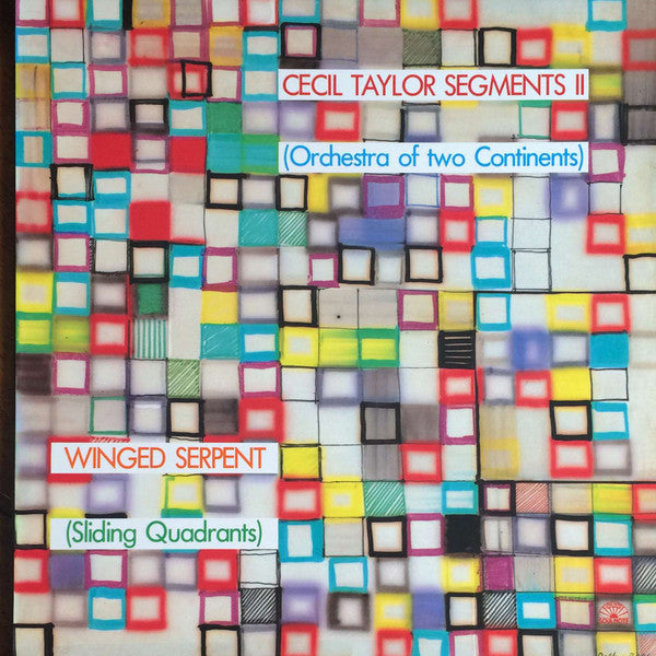 Cecil Taylor Segments II (Orchestra Of Two Continents) – Winged Serpent (Sliding Quadrants) — front cover