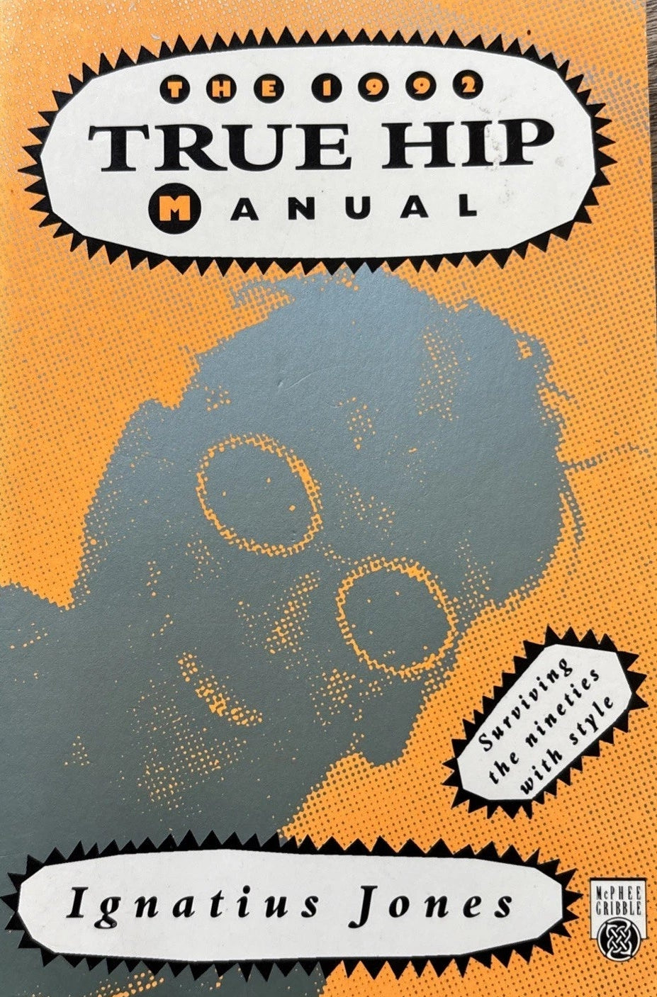 The 1992 True Hip Manual — front cover