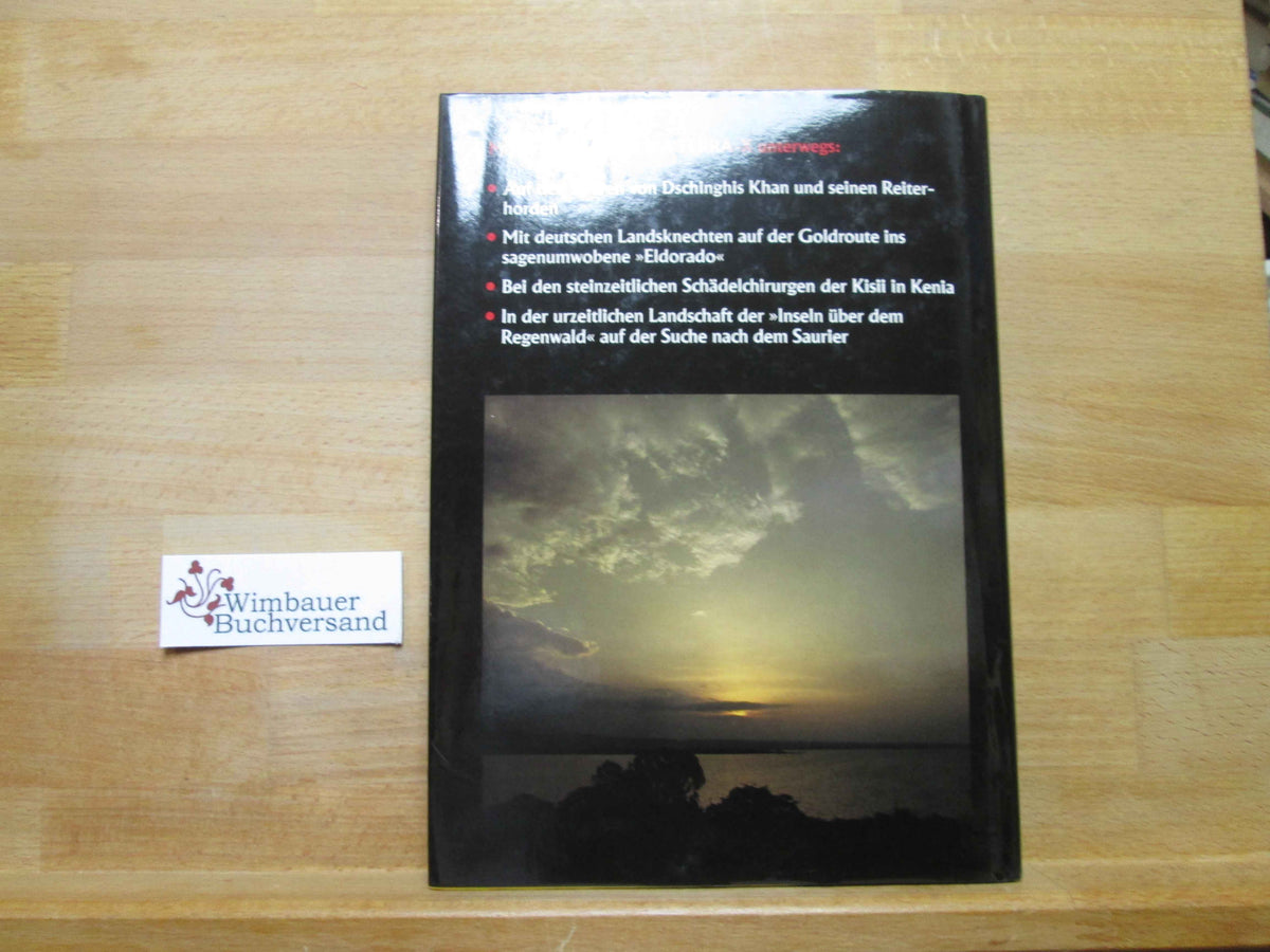Terra X: Von den Steppen der Mongolen zu den Inseln über dem Regenwald — Expeditionen ins Unbekannte — back cover