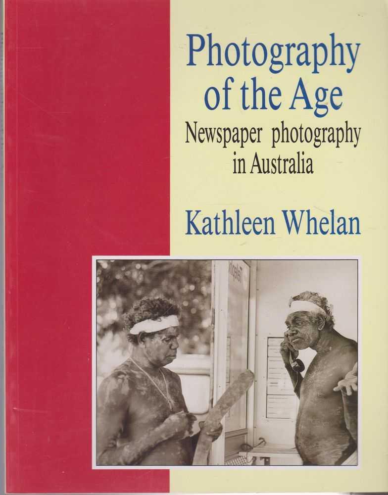 Photography of the Age: Newspaper Photography in Australia — front cover