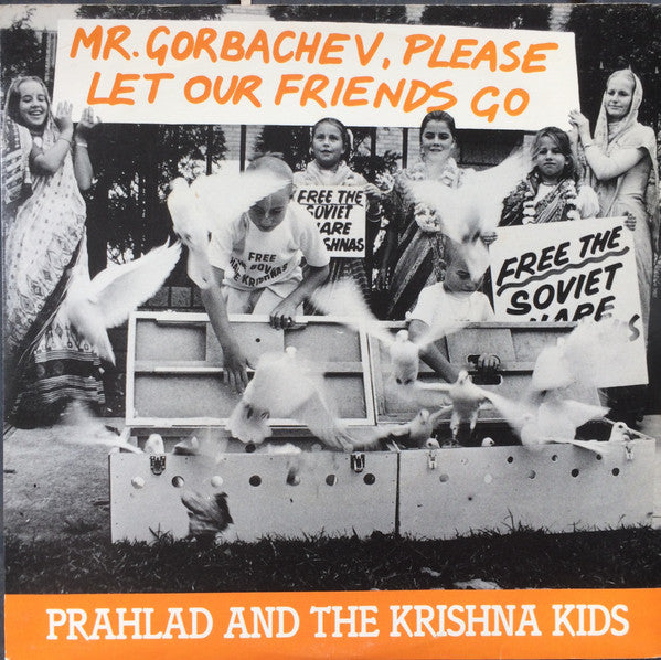 Prahlad And The Krishna Kids – Mr Gorbachev Please Let Our Friends Go — front cover