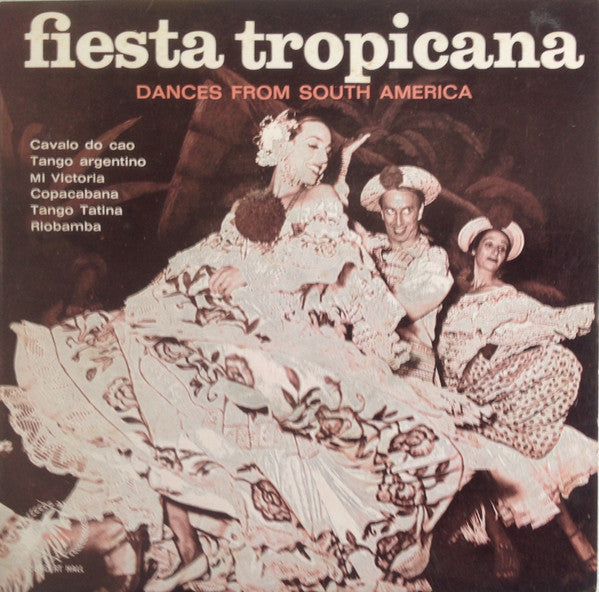 Various – Fiesta Tropicana - Dances From South America — front cover