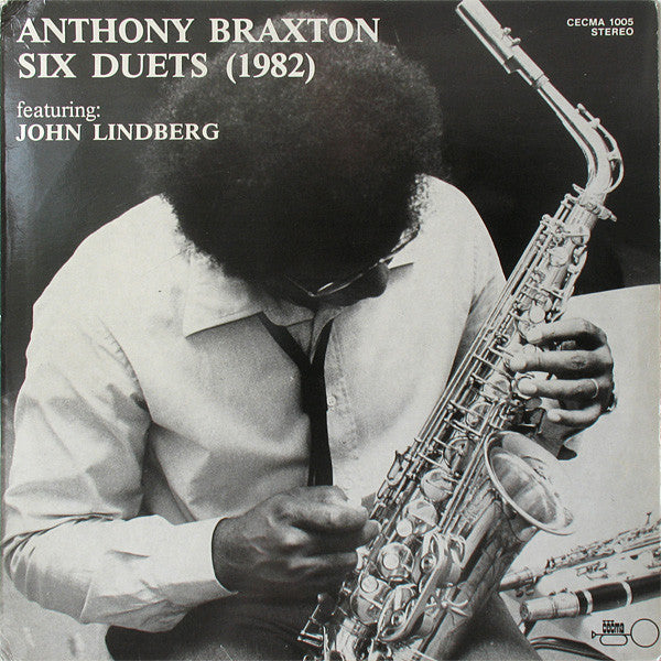 Anthony Braxton Featuring John Lindberg – Six Duets (1982) — front cover