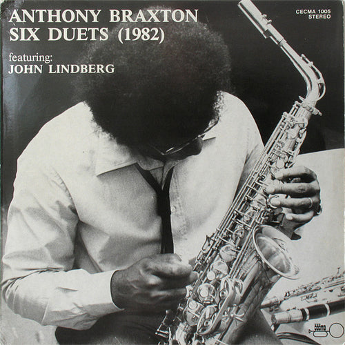 Anthony Braxton Featuring John Lindberg – Six Duets (1982) — front cover
