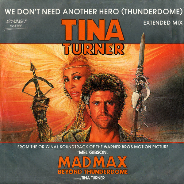 Tina Turner – We Don't Need Another Hero (Thunderdome) — front cover