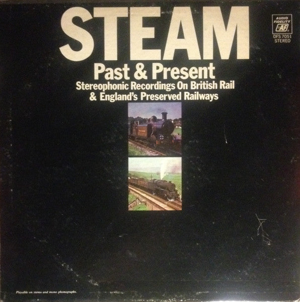 Kenneth Granville Attwood – Steam Past & Present - Stereophonic Recordings On British Rail & England's Preserved Railways — front cover